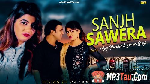 Sanjh-Sawera Sonika Singh, Ajay Panchal, Naresh Salwania mp3 song lyrics